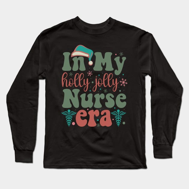 In my Holly Jolly Nurse Era Long Sleeve T-Shirt by MZeeDesigns